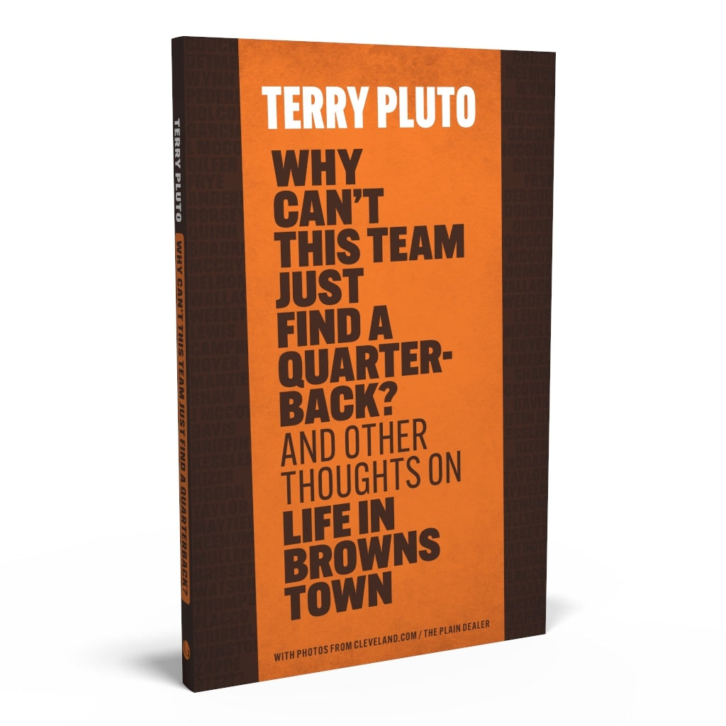 Why Can't This Team Just Find a Quarterback? And other thoughts on Life in Browns Town